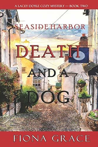 Book : Death And A Dog (a Lacey Doyle Cozy Mystery-book 2) 