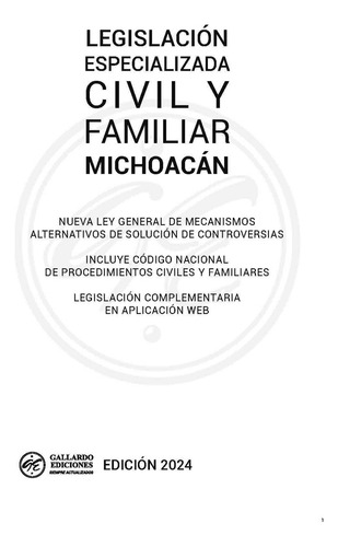 Legislación Especializada Civil Y Familiar De Michoacán 2024. Código Civil Y Código De Procedimientos Civiles. Código Nacional De Procedimientos Civiles Y Familiares. Leyes Complementarias