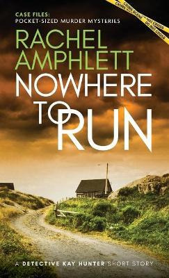 Libro Nowhere To Run : A Detective Kay Hunter Short Story...