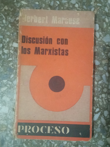 Discusión Con Los Marxistas - Herbert Marcuse