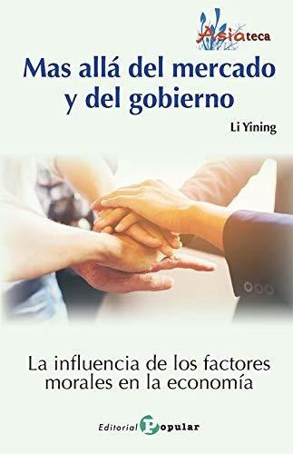 Más allá del mercado y del gobierno, de Yining, Li. Editorial Popular, tapa blanda en español, 2020
