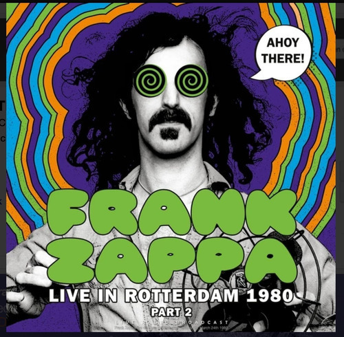 Frank Zappa Ahoy There! Live Rotterdam1980 2 Vinilo Lp