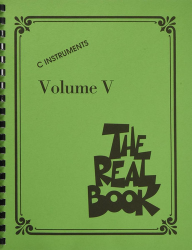 Libro: The Real Book Volume 5 - C Edition (real Books (hal L