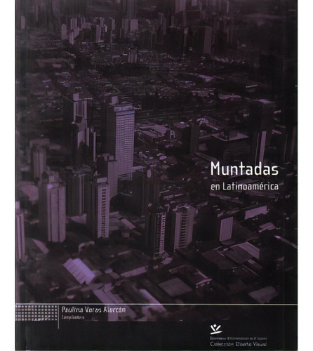 Muntadas en Latinoamérica: Muntadas en Latinoamérica, de Paulilna Varas Alarcón. Serie 9588319605, vol. 1. Editorial U. de Caldas, tapa blanda, edición 2009 en español, 2009