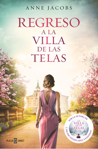 Regreso A La Villa De Las Telas (la Villa De Las Telas 4), De Anne Jacobs. Editorial Plaza & Janes, Tapa Blanda, Edición 1 En Español, 2022