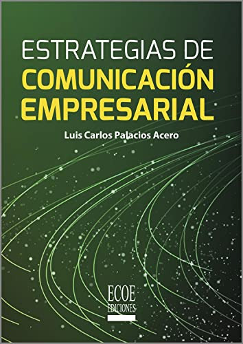 Libro Estrategias De Comunicación Empresarial De Luis Carlos