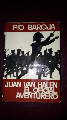 Juan Van Halen, El Oficial Aventurero-pío Baroja