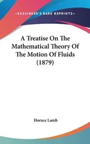 Comprar Libro A Treatise On The Mathematical Theory Of The Motion...