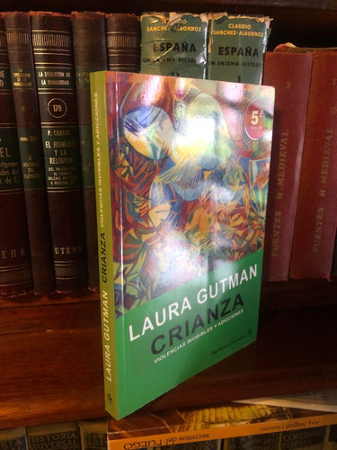 Laura Gutman: Crianza. Violencia Adiccion Psicoinfantil C/nv