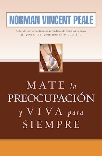 Libro Mate La Preocupacion Y Viva Para Siempre De Norman Vin