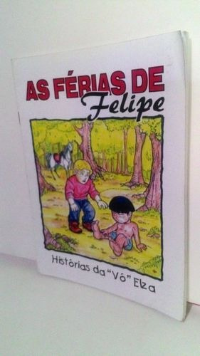 Livro As Férias De Felipe - Histórias Da Vó Elza