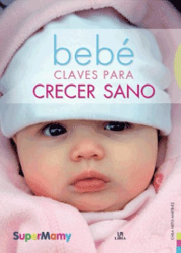 Libro Bebé. Claves Para Crecer Sano Lku