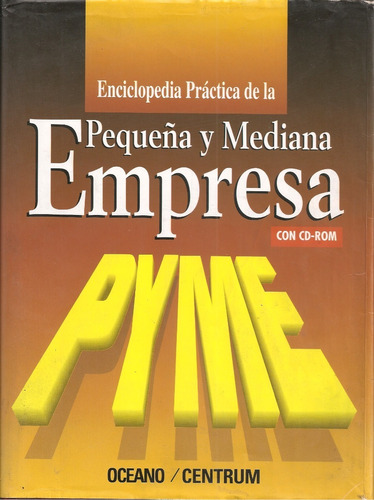 Enciclopedia De La Pequeña Y Mediana Empresa Con Cd 