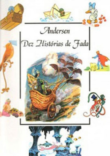 -, De Andersen, Hans Christian. Editora Itatiaia Editora, Capa Mole, Edição 1ª Edição - 2007 Em Português