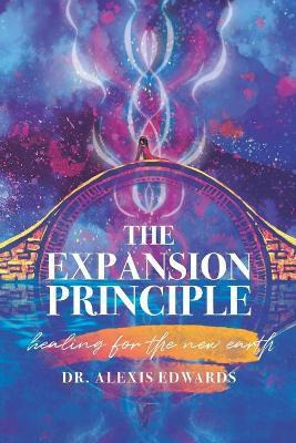 Libro The Expansion Principle : Healing For The New Earth...