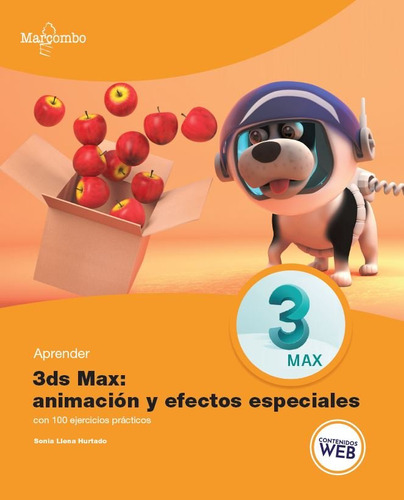 Libro Aprender 3ds Max Animacion Y Efectos Especiales Con...