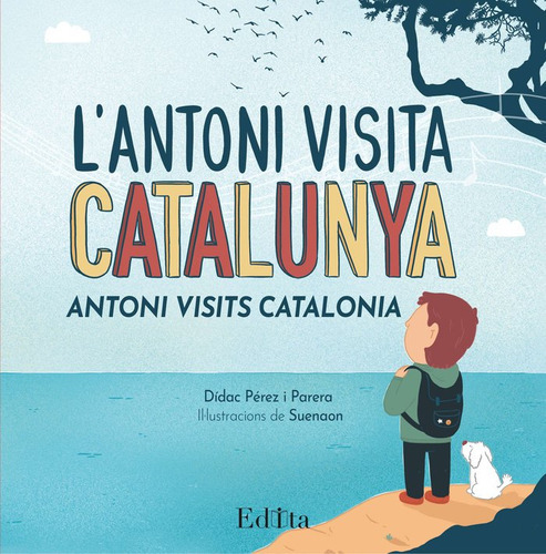 L'Antoni visita Catalunya, de PEREZ, DIDAC. Editorial Edita.cat, tapa dura en inglés