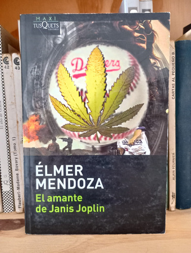 El Amante De Janis Joplin - Élmer Mendoza