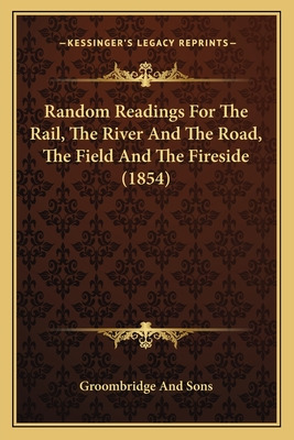 Libro Random Readings For The Rail, The River And The Roa...