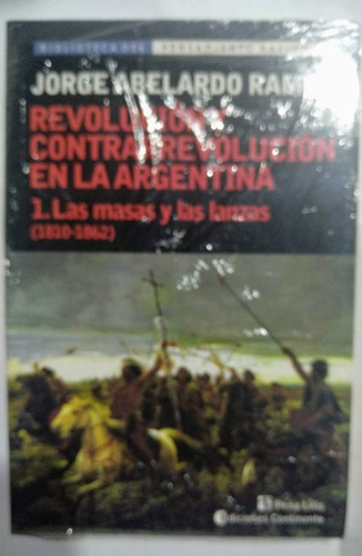 Revolución Y Contrarrevolución. Las Masas Y Las Lanzas.ramos