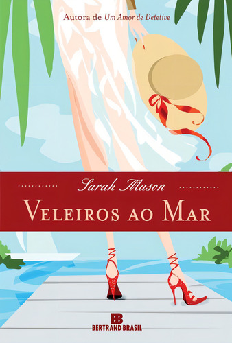 Veleiros ao mar, de Mason, Sarah. Editorial Editora Bertrand Brasil Ltda., capa mole em português, 2012