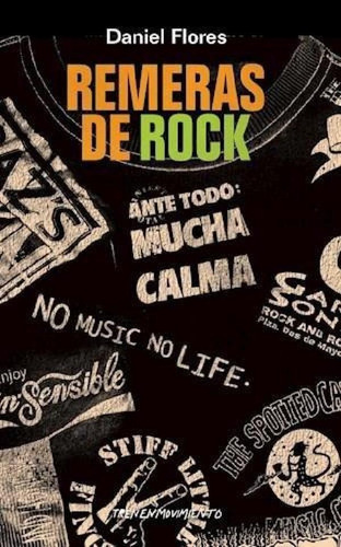 Libro - Daniel Flores Remeras De Rock Editorial Tren En Mov