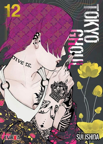 Tokyo Ghoul, de Sui Ishida. Tokyo Ghoul, vol. 12. Editorial Ivrea, tapa blanda en español, 2020