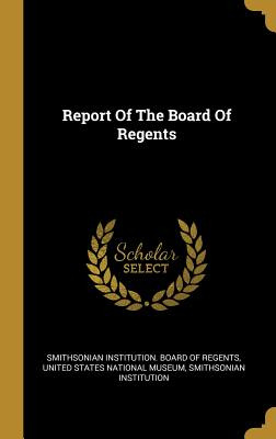 Libro Report Of The Board Of Regents - Smithsonian Instit...
