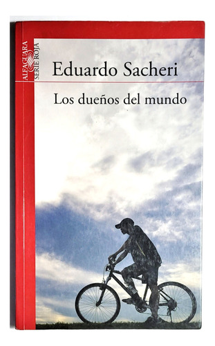 Sacheri. Los Dueños Del Mundo. Literatura Argentina