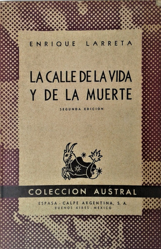 La Calle De La Vida Y De La Muerte - Enrique Larreta - 1945