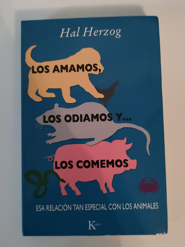 Los Amamos, Los Odiamos Y... Los Comemos, Hal Herzog, W,-2 (Usado)