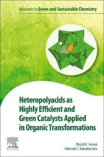 Libro Heteropolyacids As Highly Efficient And Green Catal...