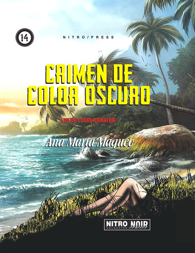 Crimen de color oscuro: Edición conmemorativa, de Maqueo, Ana María. Serie Nitro Noir Editorial Nitro-Press, tapa blanda en español, 2019