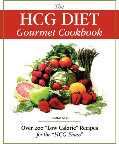 Libro: The Hcg Diet Gourmet Cookbook: Over 200  Low Calorie 