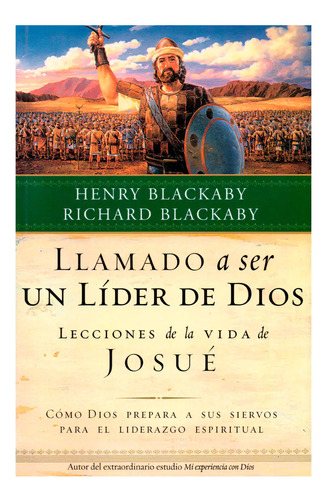 Llamado A Ser Un Líder De Dios Lecciones De La Vida De Josué