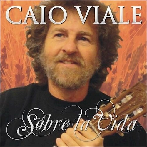 Sobre La Vida - Viale Caio (cd)