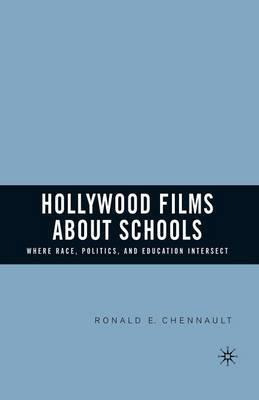 Libro Hollywood Films About Schools: Where Race, Politics...