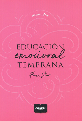 Libro Educacion Emocional Temprana - Emocionarte - Gloria La