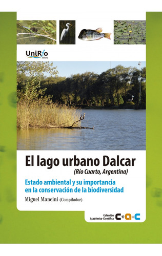 El Lago Urbano Dalcar /rio Cuarto
