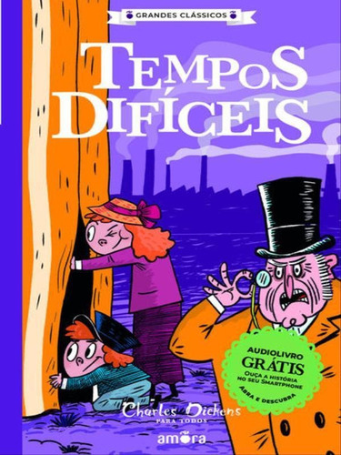 Tempos Difíceis - Livro + Audiolivro Grátis - Vol. 8, De Dickens, Charles. Editora Amora - Girassol, Capa Mole Em Português