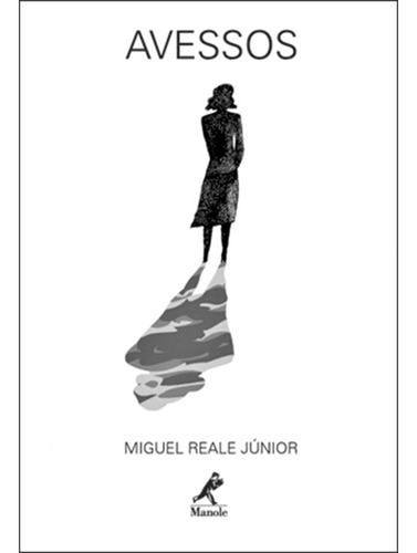 Avessos, de Reale Jr., Miguel. Editorial Editora Manole LTDA, capa mole em português, 2005