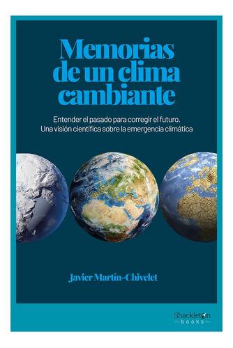 Libro Memorias De Un Clima Cambiante - Javier Martin Chivele