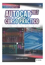 Comprar Libro: Autocad 2017 Curso Práctico (colecciones Abg Y