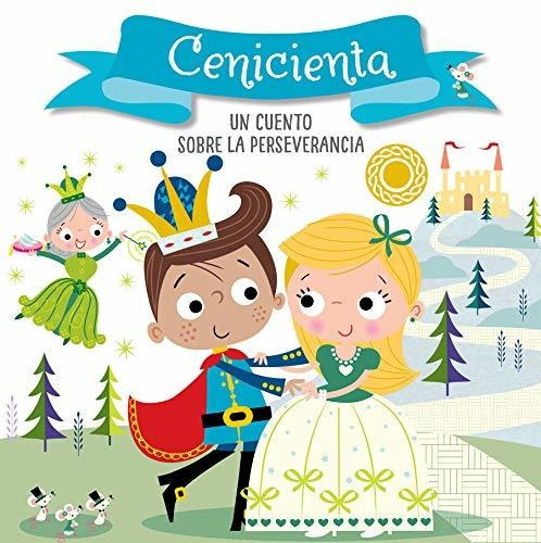 Libro : Cenicienta. Un Cuento Sobre La Perseverancia /... 