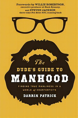 The Dude's Guide To Manhood, De Darrin Patrick. Editorial Thomas Nelson Publishers, Tapa Blanda En Inglés