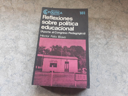 Reflexiones Sobre Política Educacional Félix Bravo 181 