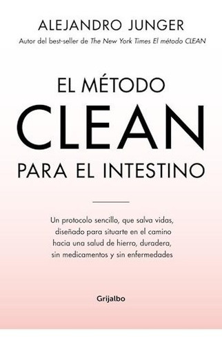 El Metodo Clean Para El Intestino - Junger - Grijalbo - #d