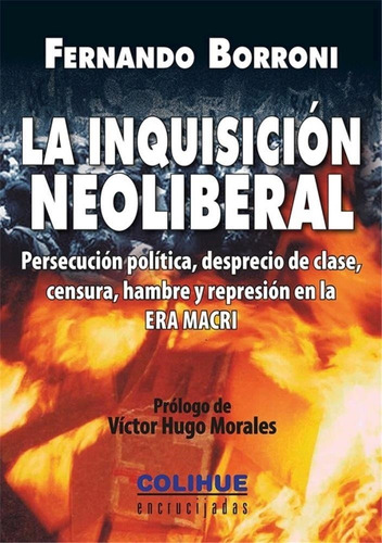 Inquisicion Neoliberal, La - Encrucijadas Fernando Borroni C