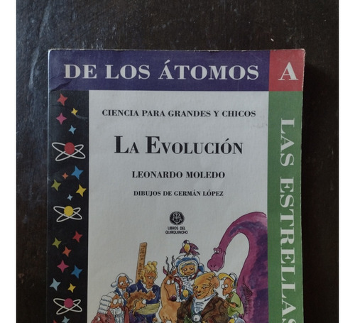 La Evolución De Leonardo Moledo  - Libros Del Quirquincho