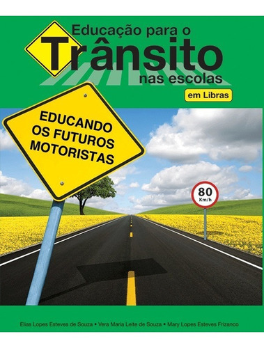Educação Para O Trânsito Em Libras - Capa Dura - 352 Pág. 